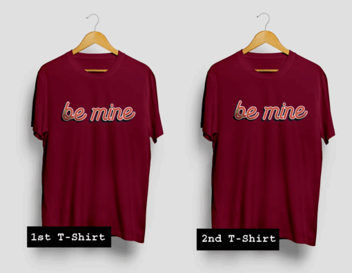 Be Mine Please T Shirt