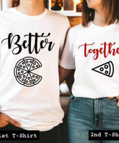 Better together couple tshirt
