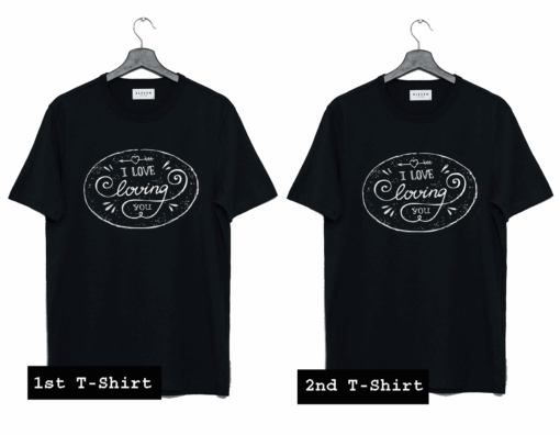 I Love loving You Couple T Shirt