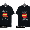 I find you A-peel-ing T Shirt