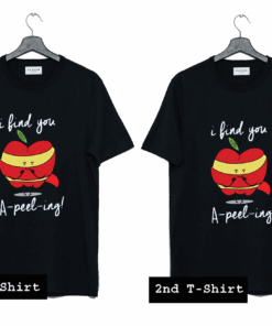 I find you A-peel-ing T Shirt
