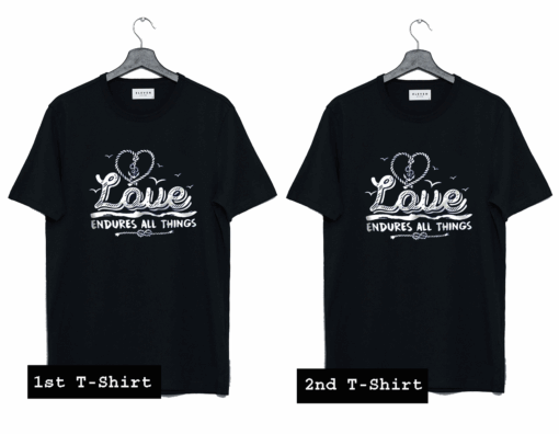 Love Endures All Things T Shirt