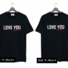 Love You The Most T Shirt