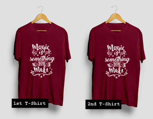 Magic Is Something You Make Couple T Shirt