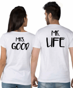 Mr Life & Mrs Good T Shirt