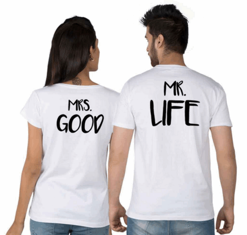 Mr Life & Mrs Good T Shirt