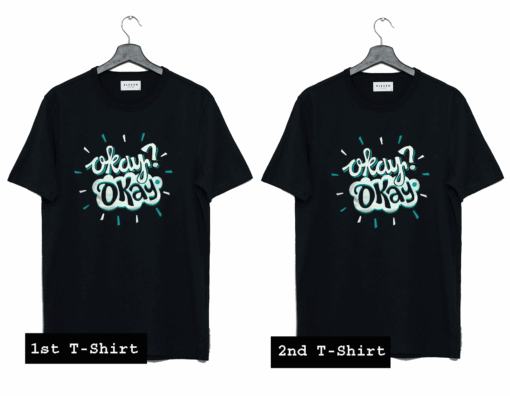Okay Okay T Shirt