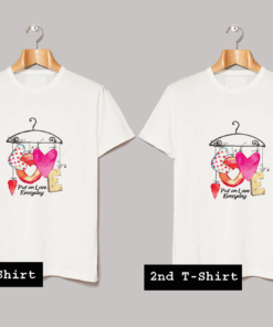 Put On Love Everyday T Shirt