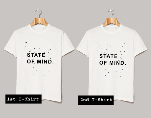 State Of Mind Matching T Shirt