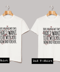 There Are Only Two Times T Shirt