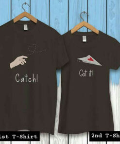 catch got it tshirt couple