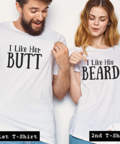 i like her butt and i like his beard tshirt couple