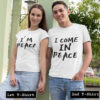 im peace i come in peace couple tshirt