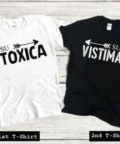 su toxica and su vistima couple tshirt