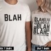 Blah Blah Blah Couple T Shirt