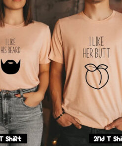 I Like His Beard I Like Her Butt Couple T Shirt SV