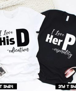 I Love Her P Love His D Couple T Shirt SV