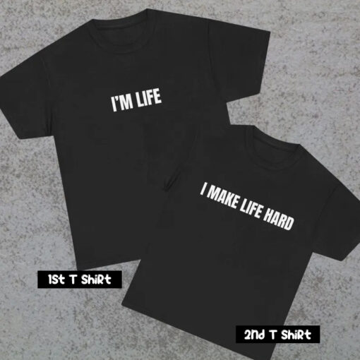 I make life hard Couple T Shirt SV