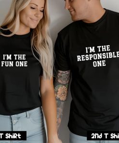 I'm The Fun One Couple T Shirt SV