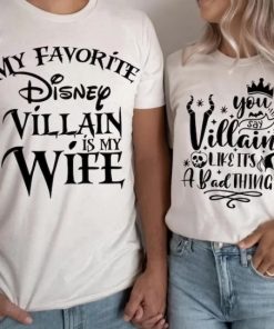My Favorite Disney Villain is my Wife Couple Shirt ce