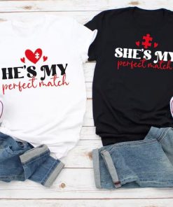 She's My Perfect Match He's My Perfect Match Shirt thd