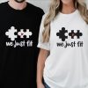 We Just Fit Couples T-Shirt ce
