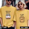 You're My Nutella I'm Your Bread Funny Matching Couple T Shirt SV
