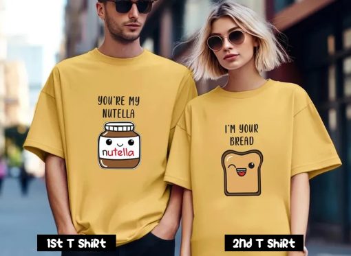 You're My Nutella I'm Your Bread Funny Matching Couple T Shirt SV