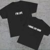 i make life hard couple matching T-shirt CE