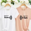 Connected to Him or Her Valentines Tshirt