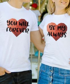 Couple T-shirts Be My Always thd