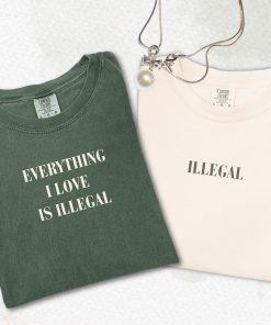 Everything I love is illegal couple t-shirt