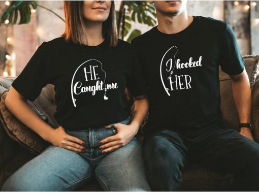 He Caught Me Hooked Her T-Shirt