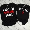I Don't Do Matching T-Shirts
