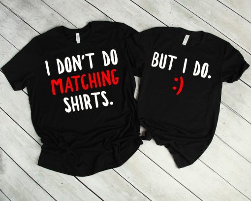 I Don't Do Matching T-Shirts