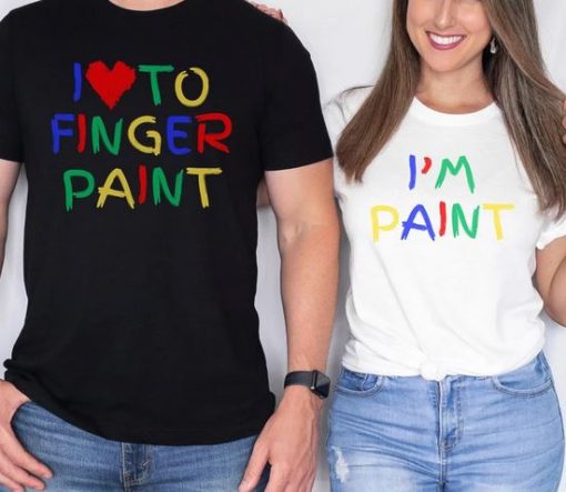 I Love To Finger Paint I'm Paint tshirt thd