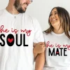 She Is My Soul He is my mate couple t-shirt