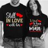Still in Love With Her couple shirt thd