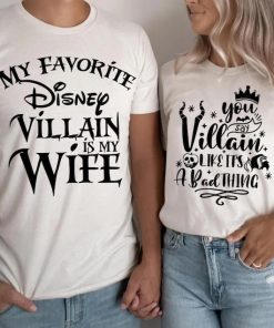 My Favorite Disney Villain is my Wife T-Shirt
