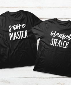 COUPLES SHIRTS FUNNY PAJAMAS SNORE MASTER AND BLANKET STEALER T-SHIRT