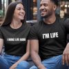 I Make Life Hard Matching Couples T-Shirt
