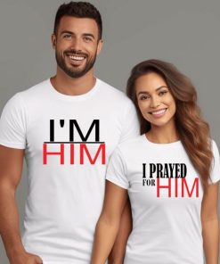 I Prayed for Him I'm Him T-shirt thd