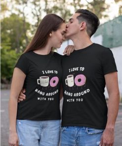 Love To Hang Around With You Couple T-Shirt thd